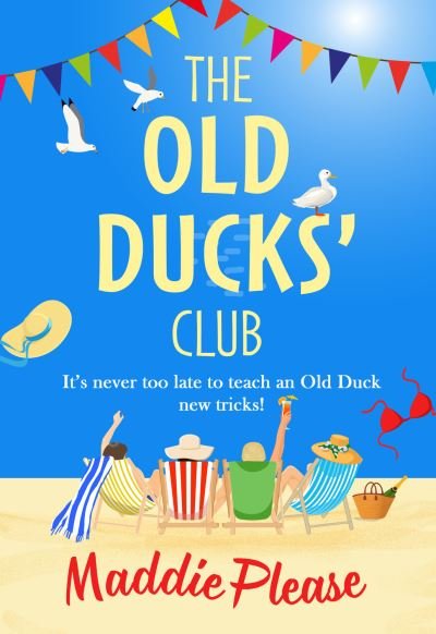 Cover for Maddie Please · The Old Ducks' Club: The #1 bestselling laugh-out-loud, feel-good read (Paperback Book) [Large type / large print edition] (2021)