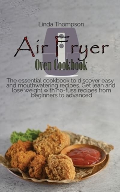 Cover for Linda Thompson · Air Fryer Oven Cookbook (Hardcover Book) (2021)