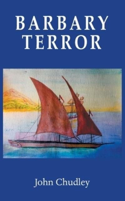 Cover for John Chudley · Barbary Terror (Book) (2022)
