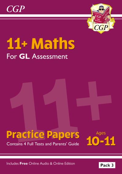 Cover for CGP Books · 11+ GL Maths Practice Papers: Ages 10-11 - Pack 3 (N/A) [With Parents' Guide &amp; Online edition] (2024)