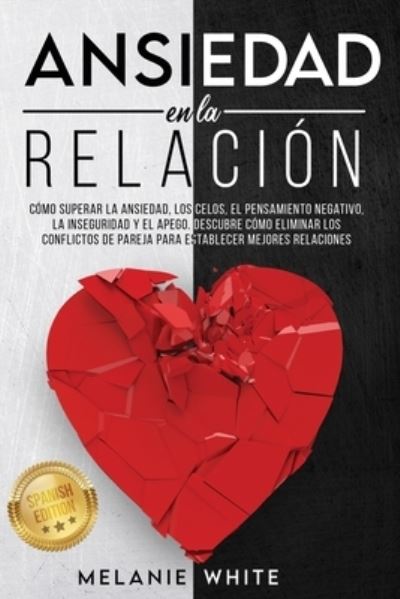 Cover for Melanie White · Ansiedad En La Relacion (Paperback Book) (2020)