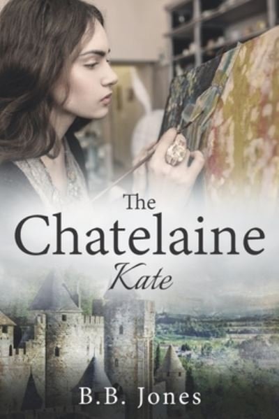 Cover for B B Jones · The Chatelaine: Kate (Paperback Bog) (2021)