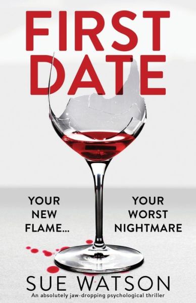 Cover for Sue Watson · First Date: An absolutely jaw-dropping psychological thriller (Paperback Book) (2020)