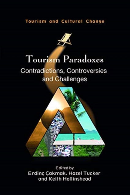 Cover for Tourism Paradoxes: Contradictions, Controversies and Challenges - Tourism and Cultural Change (Hardcover Book) (2021)