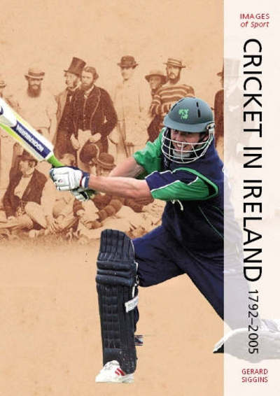 Cover for Gerard Siggins · Green Days: Cricket In Ireland 1792-2005 - Images of Irish Sport S. (Taschenbuch) (2005)