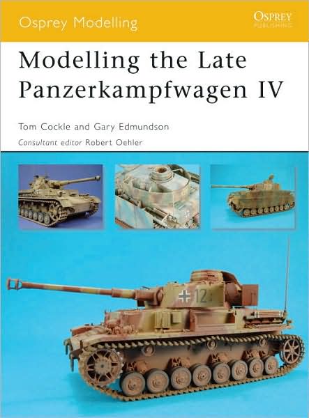 Cover for Tom Cockle · Modelling the Late Panzerkampfwagen IV - Osprey Modelling (Paperback Book) (2007)