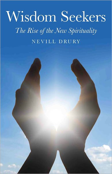 Cover for Nevill Drury · Wisdom Seekers: the Rise of the New Spirituality (Paperback Book) (2011)