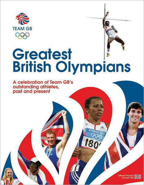 Cover for Neil Wilson · L2012 Greatest British Olympians (Hardcover Book) (2011)