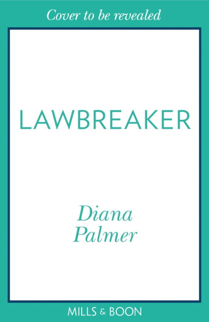 Cover for Diana Palmer · Lawbreaker - Long, Tall Texans (Paperback Book) (2024)