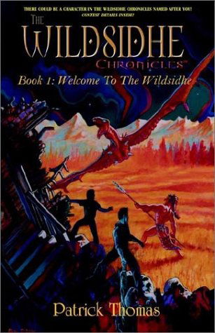 Cover for Thomas, Patrick (University of Dayton USA) · The Wildsidhe Chronicles: Book 1: Welcome to the Wildsidhe (Paperback Book) (2002)