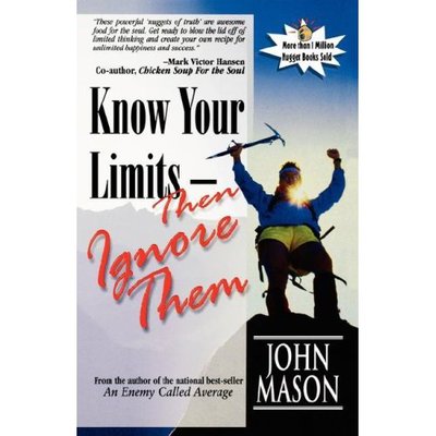 Know Your Limits - then Ignore Them (Nugget) - John Mason - Books - Insight Publishing Group - 9781890900120 - November 10, 1999