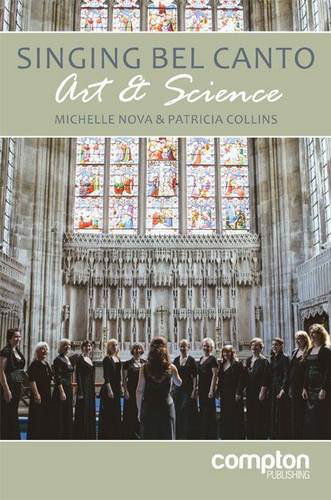 Singing Bel Canto: Art and Science - Patricia Collins - Books - Compton Publishing Ltd - 9781909082120 - May 20, 2014