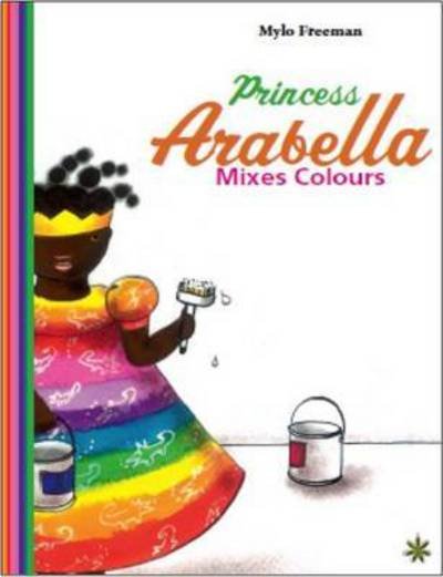 Cover for Mylo Freeman · Princess Arabella Mixes Colors (Gebundenes Buch) (2016)