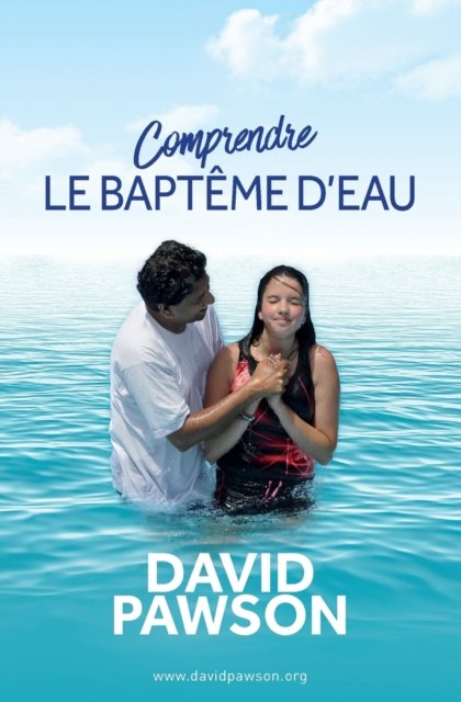 Cover for David Pawson · Comprendre LE BAPTEME D'EAU (Paperback Book) (2017)