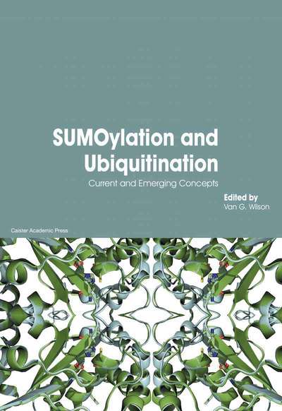 SUMOylation and Ubiquitination - Wilson - Książki - Caister Academic Press - 9781912530120 - 1 września 2019