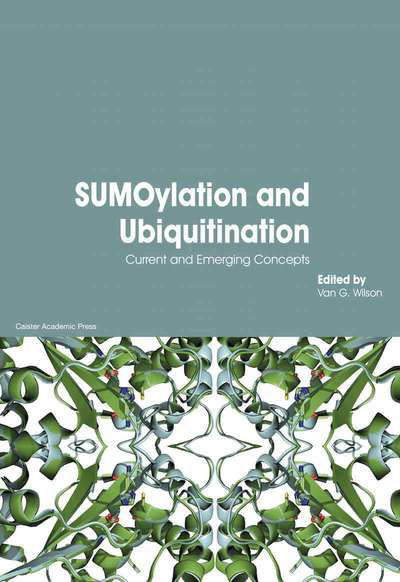 SUMOylation and Ubiquitination - Wilson - Livros - Caister Academic Press - 9781912530120 - 1 de setembro de 2019