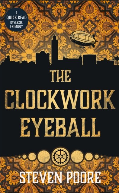 Cover for Steven Poore · The Clockwork Eyeball - Dyslexic Friendly Quick Read (Taschenbuch) (2021)