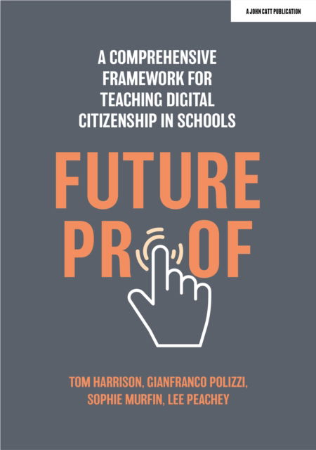 Cover for Gianfranco Polizzi · Futureproof: A comprehensive framework for teaching digital citizenship in schools (Paperback Book) (2022)