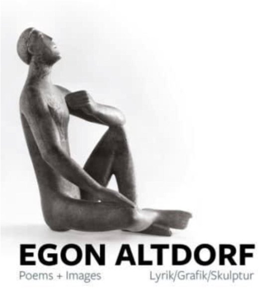 Cover for Egon Altdorf · Egon Altdorf: Poems and Images (Paperback Book) (2023)