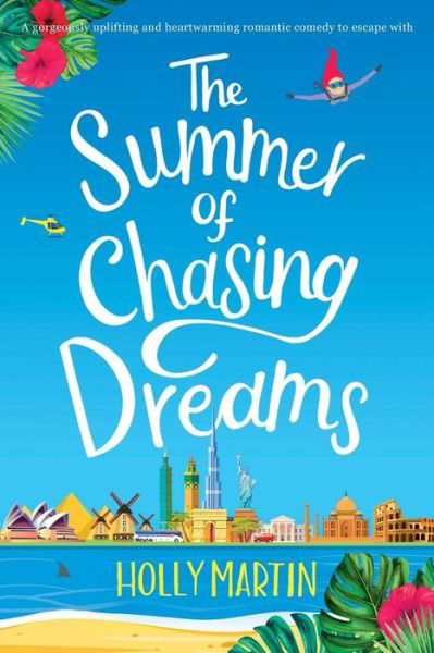 Cover for Holly Martin · The Summer of Chasing Dreams: Large Print edition (Taschenbuch) (2019)