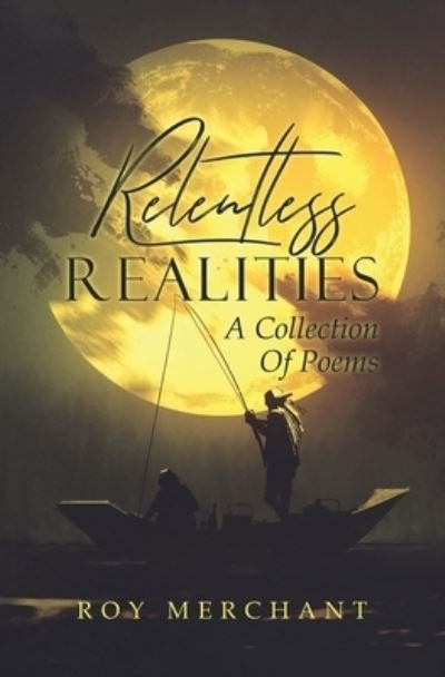 Cover for Roy Merchant · Relentless Realities (Paperback Book) (2021)