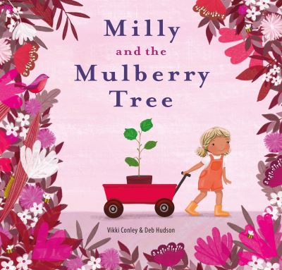 Cover for Vikki Conley · Milly and the Mulberry Tree (Hardcover Book) (2022)