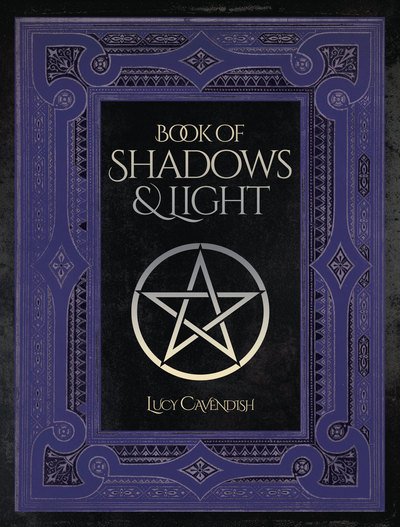 Cover for Lucy Cavendish · Book of Shadows &amp; Light (Paperback Bog) (2017)