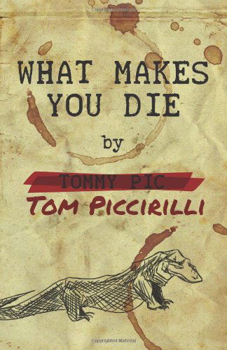 Cover for Tom Piccirilli · What Makes You Die (Paperback Book) (2013)