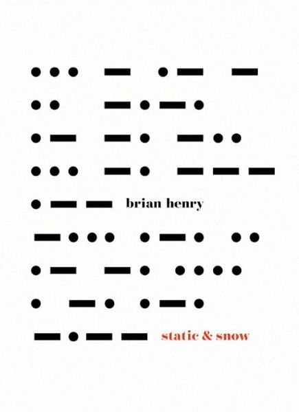 Cover for Brian Henry · Static and Snow (Paperback Book) (2015)