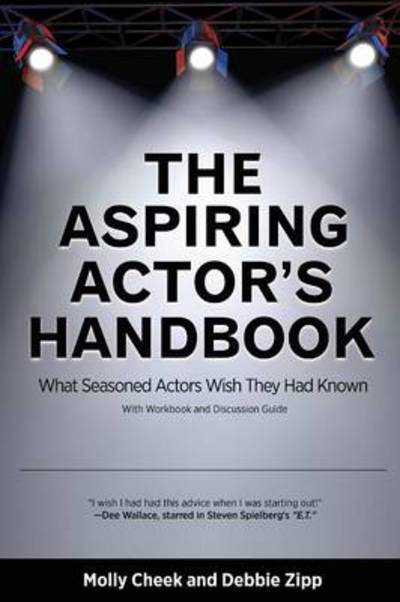 Cover for Molly Cheek · The Aspiring Actor's Handbook: What Seasoned Actors Wished They Had Known (Paperback Book) (2014)