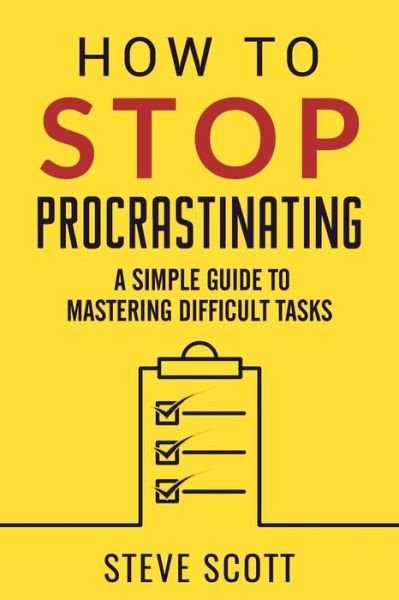 Cover for Steve Scott · How to Stop Procrastinating (Paperback Book) (2018)