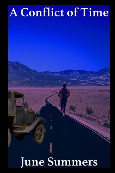 A Conflict of Time - June Summers - Books - Full Moon Publishing, LLC - 9781946232120 - May 29, 2018