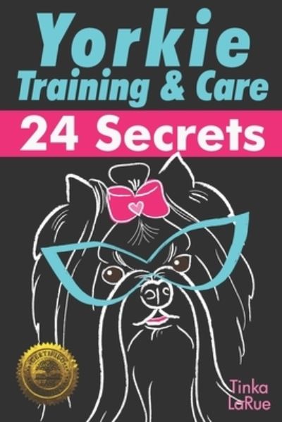 Cover for Tinka Larue · Yorkie Training &amp; Care (Paperback Book) (2017)