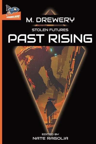 Cover for M Drewery · STOLEN FUTURES Past Rising (Paperback Book) (2021)