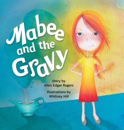 Cover for Allen Rogers · Mabee and the Gravy (Hardcover Book) (2021)