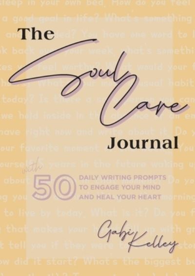 Cover for Gabi Kelley · Soul Care Journal (Book) (2021)