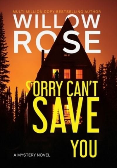 Cover for Willow Rose · Sorry Can't Save You (Innbunden bok) (2021)