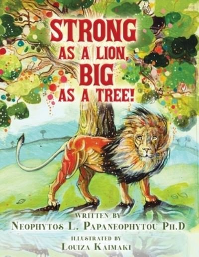 Cover for Neophytos L Papaneophytou · Strong As A Lion, Big As A Tree! (Paperback Bog) (2021)