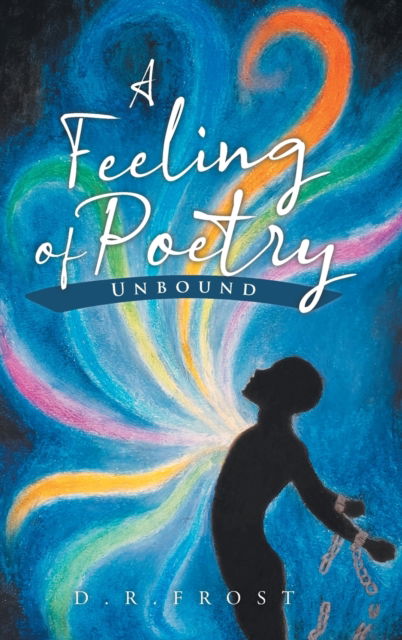 Cover for D. R. Frost · A Feeling of Poetry (N/A) (2021)