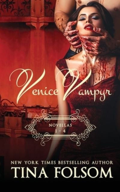 Cover for Tina Folsom · Venice Vampyr (Novellas 1 - 4) (Book) (2021)