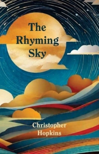 Cover for Christopher Hopkins · The Rhyming Sky (Paperback Book) (2023)