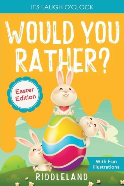 Cover for Riddleland · It's Laugh o'Clock - Would You Rather? - Easter Edition (Pocketbok) (2022)