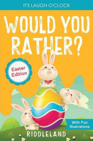 Cover for Riddleland · It's Laugh o'Clock - Would You Rather? - Easter Edition (Paperback Book) (2022)