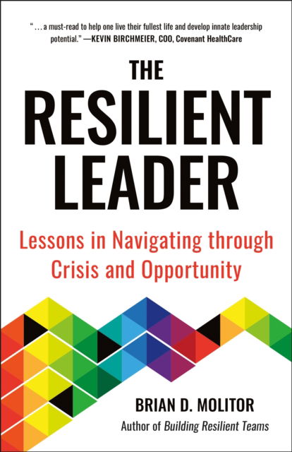 Cover for Brian Molitor · The Resilient Leader: Lessons in Navigating through Crisis and Opportunity (Paperback Book) (2024)