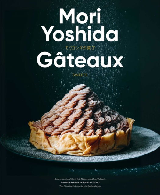 Cover for Mori Yoshida · Gateaux: Sweets (Modern French Pastry) (Hardcover Book) (2025)