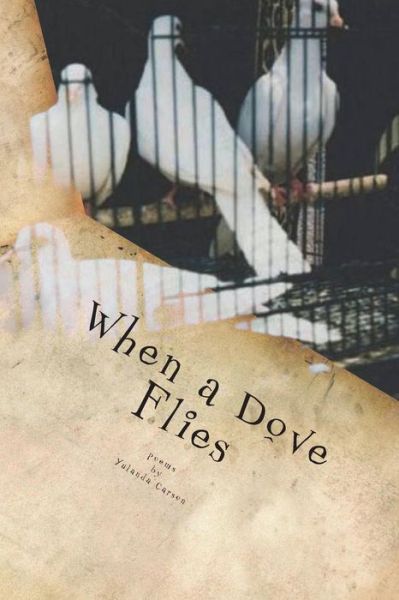 Cover for Yulanda Ann Carson · When a Dove Flies (Paperback Book) (2017)