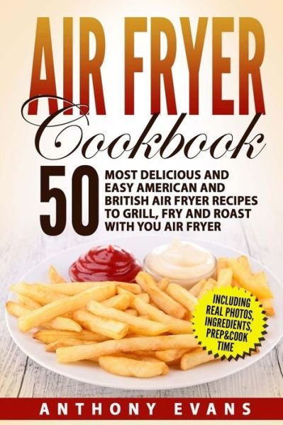 Cover for Anthony Evans · Air Fryer Cookbook (Paperback Book) (2017)