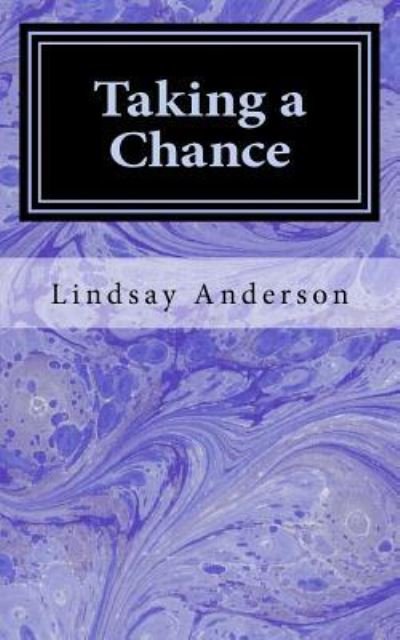 Taking a Chance - Lindsay Anderson - Livres - Createspace Independent Publishing Platf - 9781978350120 - 18 octobre 2017