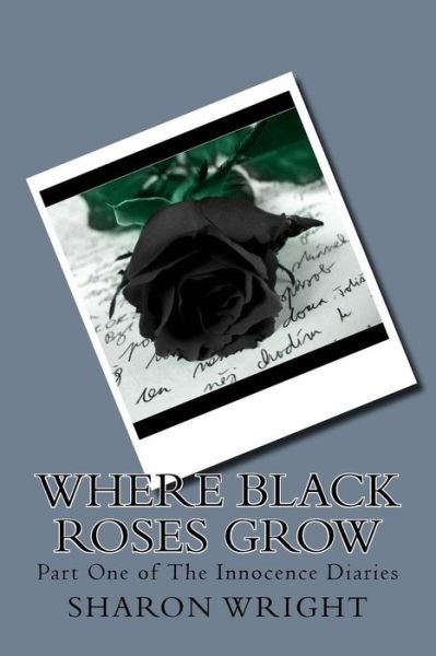 Cover for Sharon Wright · Where Black Roses Grow (Paperback Bog) (2017)