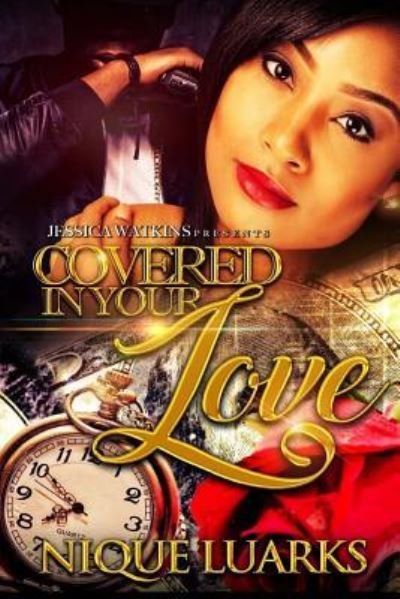 Cover for Nique Luarks · Covered In Your Love (Paperback Book) (2017)